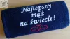 Prezent dla Męża na Walentynki - ręcznik z napisem, haftem